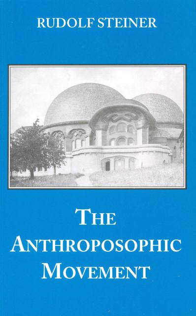 The Anthroposophic Movement, Rudolf Steiner