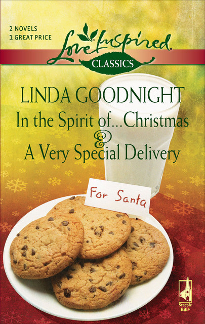 In the Spirit of…Christmas and A Very Special Delivery, Linda Goodnight