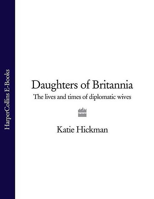 Daughters of Britannia, Katie Hickman