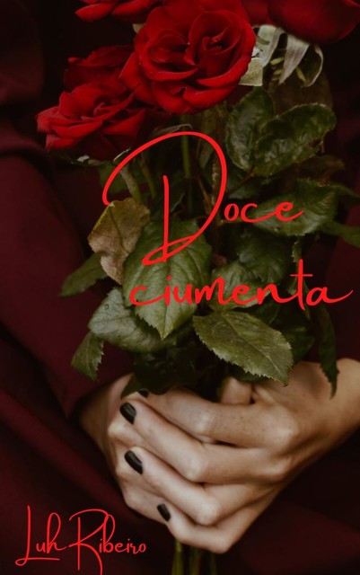 Doce ciumenta, Luh Ribeiro