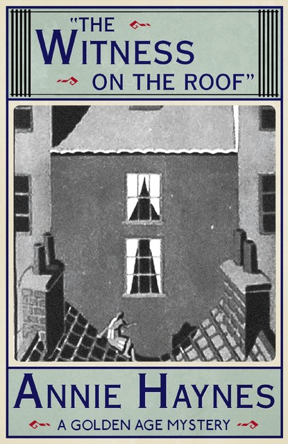 The Witness on the Roof, Annie Haynes