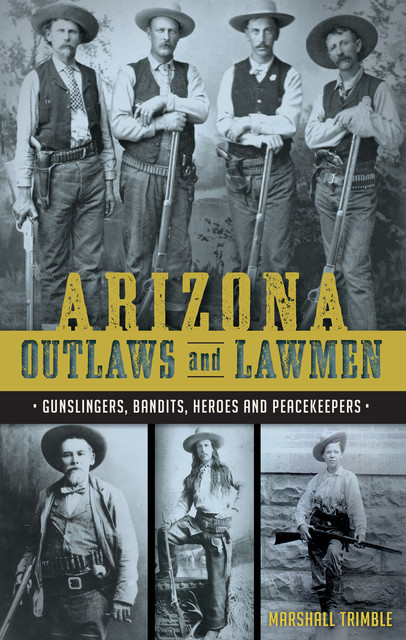 Arizona Outlaws and Lawmen, Marshall Trimble