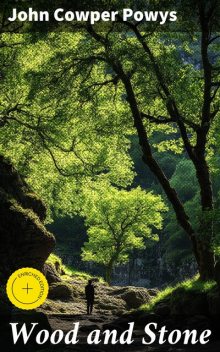 Wood and Stone, John Cowper Powys