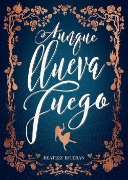 Aunque llueva fuego, Beatriz Esteban