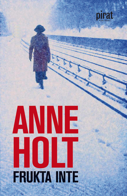 Frukta inte, Anne Holt