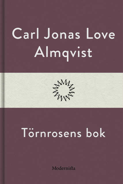 Törnrosens bok, Carl Jonas Love Almqvist