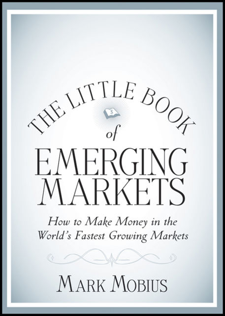 The Little Book of Emerging Markets, Mark Mobius