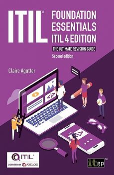ITIL® Foundation Essentials – ITIL 4 Edition, Claire Agutter