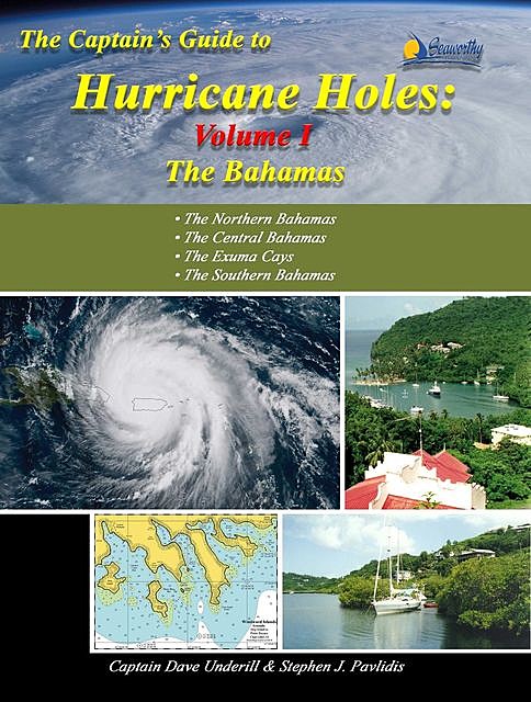 The Captains Guide to Hurricane Holes – Volume I – the Bahamas, David Underill, Pavlidis J Stephen