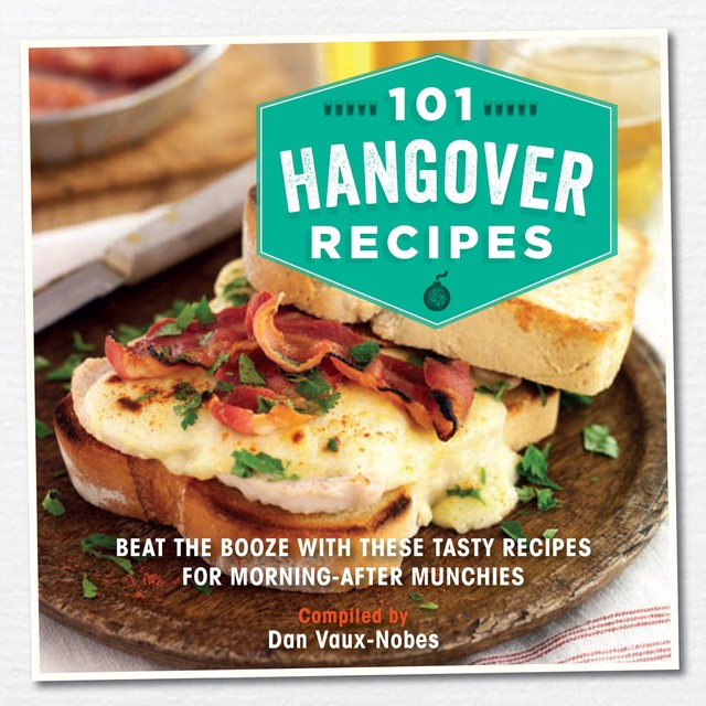 101 Hangover Recipes, Dan Vaux-Nobes