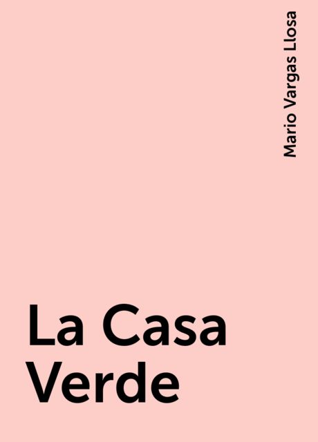 La Casa Verde, Mario Vargas Llosa