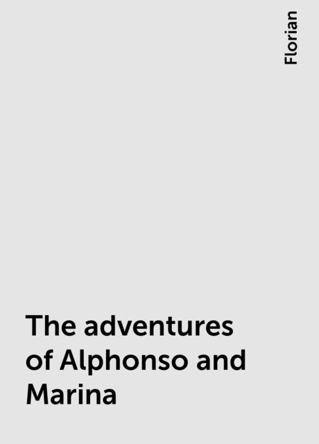The adventures of Alphonso and Marina, Florian