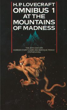 At the Mountains of Madness and Other Novels of Terror (H. P. Lovecraft Omnibus, Book 1), Howard Lovecraft