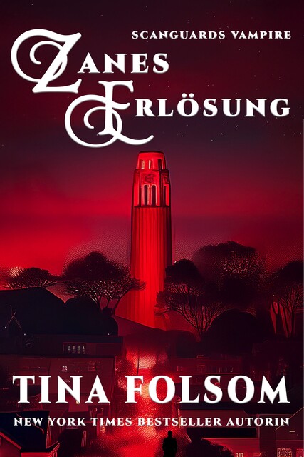 Zanes Erlösung (Scanguards Vampire – Buch 5), Tina Folsom