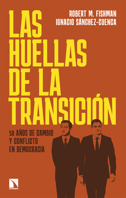 Las huellas de la Transición, Ignacio Sánchez Cuenca, Robert M. Fishman