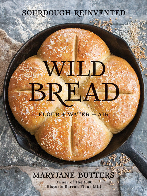 Wild Bread, MaryJane Butters