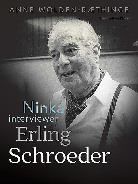 Ninka interviewer Erling Schroeder, Anne Wolden-Ræthinge