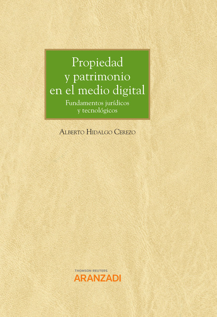 Propiedad y patrimonio en el medio digital, Alberto Hidalgo Cerezo