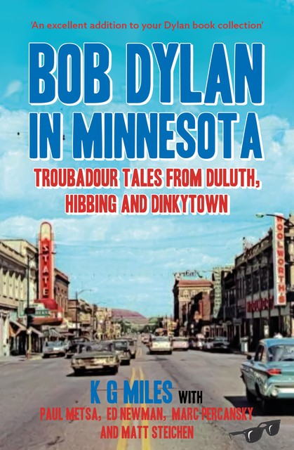 Bob Dylan in Minnesota, K.G. Miles, Ed Newman, Marc Percansky, Paul Metsa