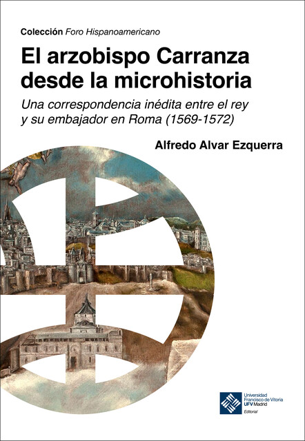 El arzobispo Carranza desde la microhistoria, Alfredo Alvar Ezquerra