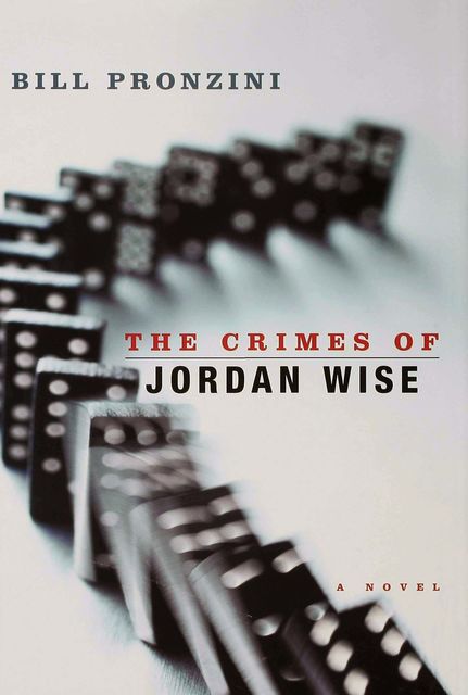 The Crimes of Jordan Wise, Bill Pronzini