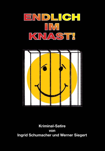 Endlich im Knast, Werner Siegert Ingrid Schumacher