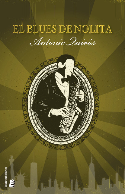 El blues de Nolita, Antonio Quirós