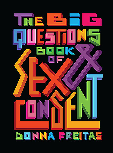 Big Questions Book of Sex & Consent, Donna Freitas