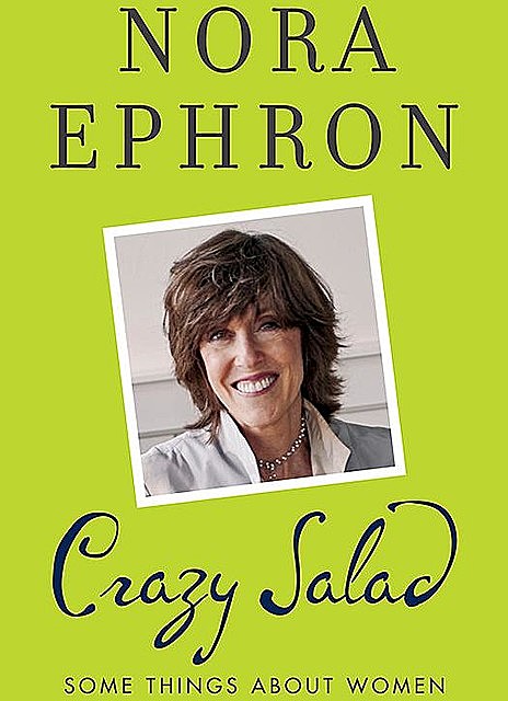 Crazy Salad, Nora Ephron