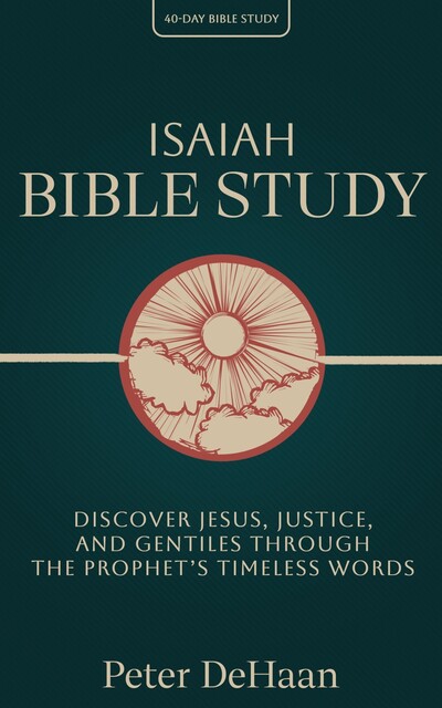 Dear Theophilus, Isaiah, Peter DeHaan