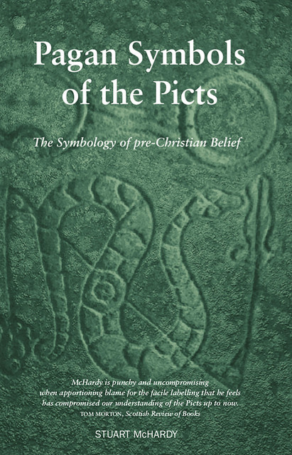 Pagan Symbols of the Picts, Stuart McHardy