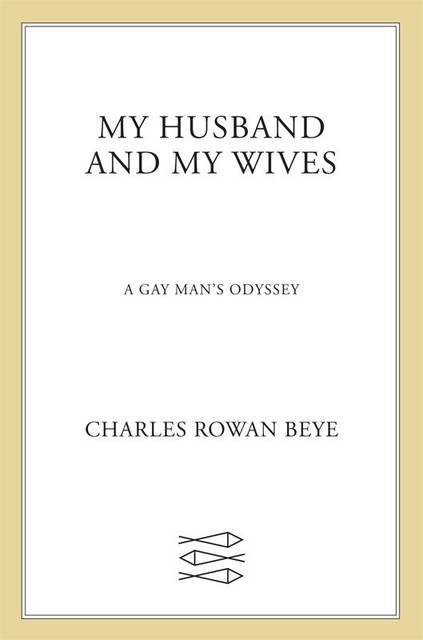 My Husband and My Wives, Charles Rowan Beye