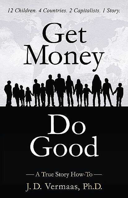 Get Money Do Good, J.D. Vermaas