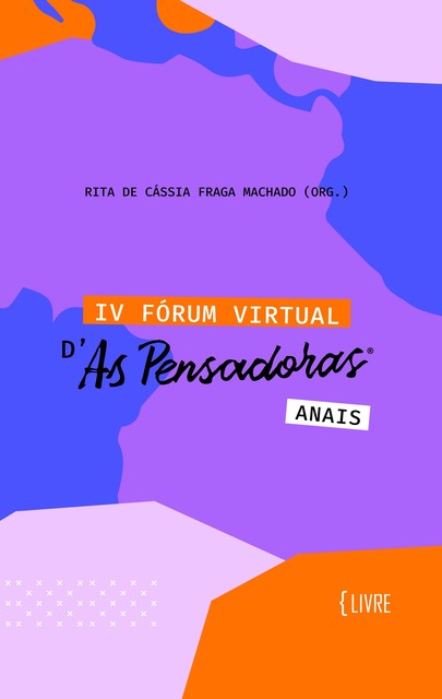 IV Fórum Virtual d'As Pensadoras, Rita de Cássia Fraga Machado