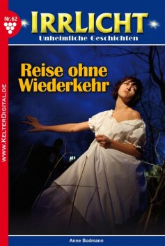 Irrlicht 62 – Mystikroman, Anne Bodmann