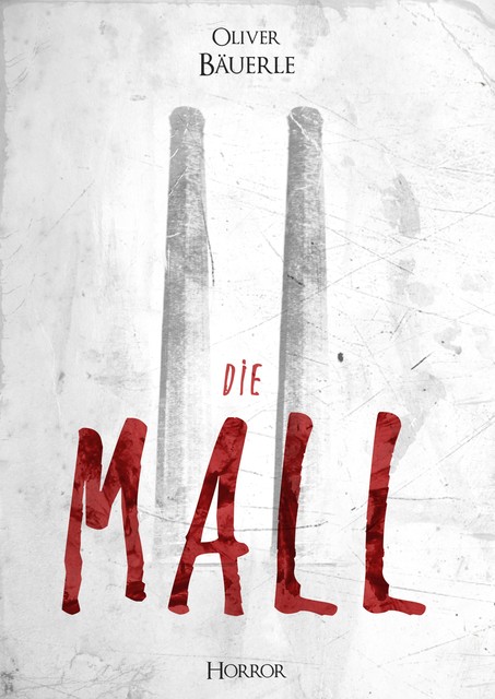 “Die Mall”, Oliver Bäuerle