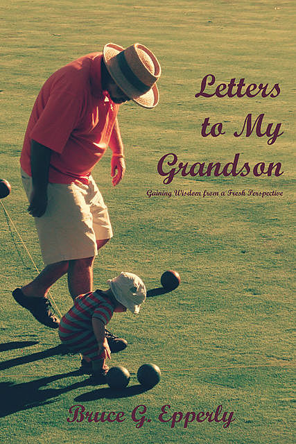 Letters to My Grandson, Bruce G. Epperly