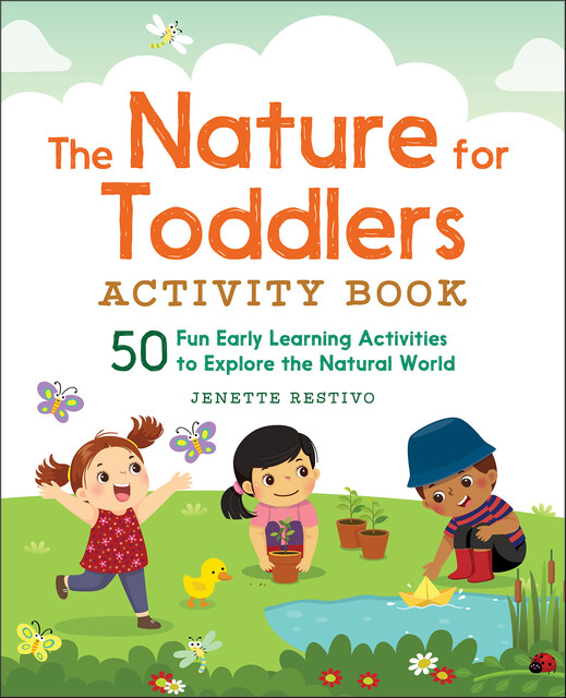 The Nature for Toddlers Activity Book, Jenette Restivo