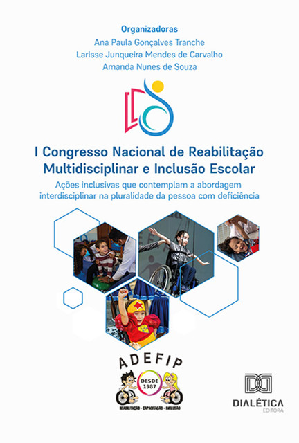 I Congresso Nacional de Reabilitação Multidisciplinar e Inclusão Escolar, Amanda Nunes de Souza, Ana Paula Gonçalves Tranche, Larisse Junqueira Mendes de Carvalho