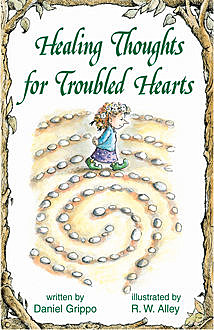 Healing Thoughts for Troubled Hearts, Daniel Grippo