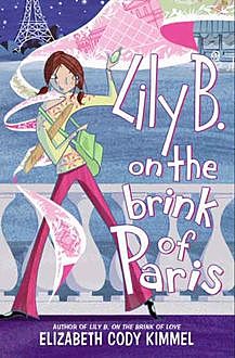 Lily B. on the Brink of Paris, Elizabeth Cody Kimmel