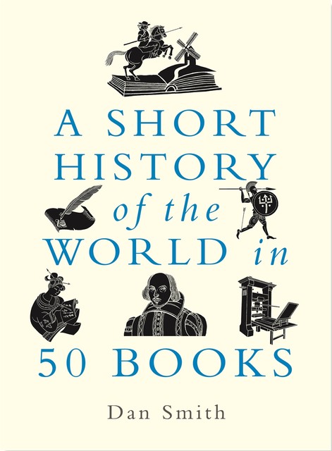 A Short History of the World in 50 Books, Daniel Smith