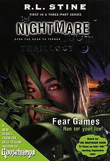 The Nightmare Room Thrillogy #1: Fear Games, R.L. Stine