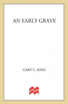 An Early Grave, Gary King