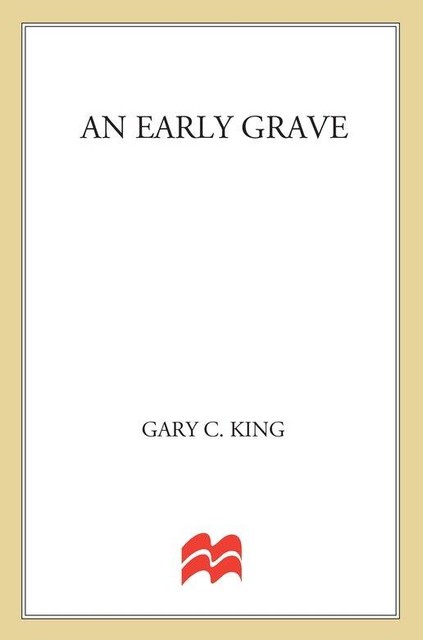 An Early Grave, Gary King