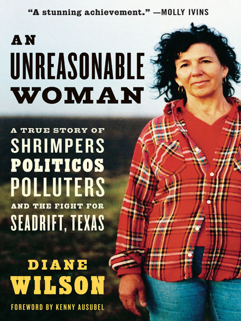 An Unreasonable Woman, Diane Wilson