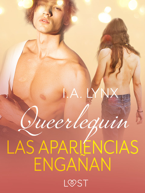 Queerlequin: Las apariencias engañan, I.A. Lynx