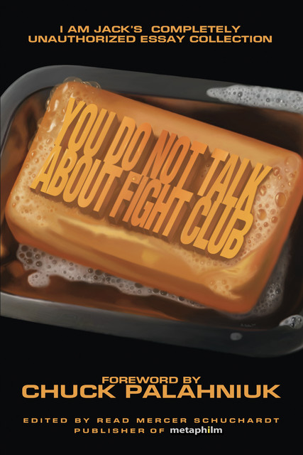 You Do Not Talk About Fight Club, Read Mercer Schuchardt