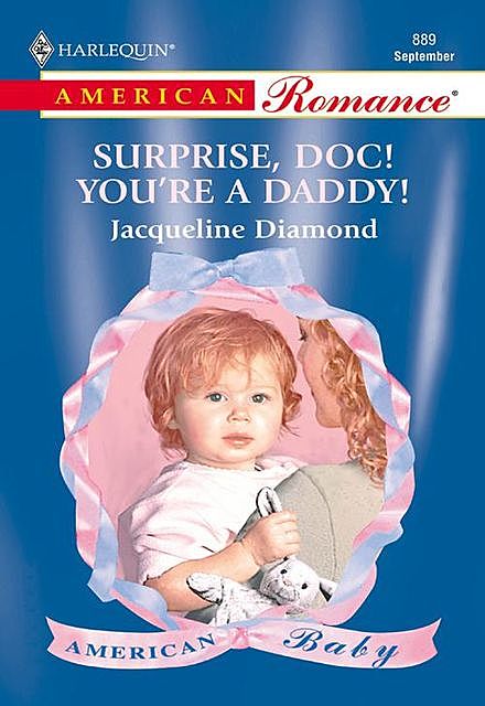 Surprise, Doc! You're A Daddy, Jacqueline Diamond