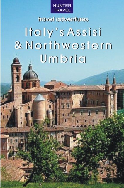 Italy's Assisi & Northwestern Umbria, Emma Jones